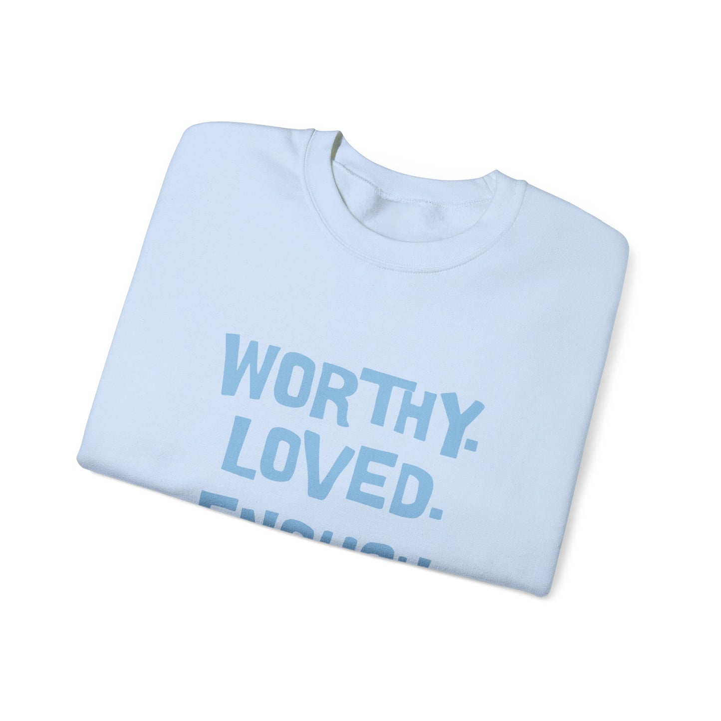 Worthy Loved Enough Crewneck Sweatshirt - Unisex Heavy Blend