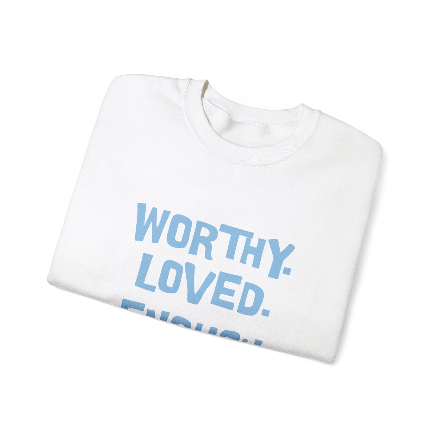 Worthy Loved Enough Crewneck Sweatshirt - Unisex Heavy Blend